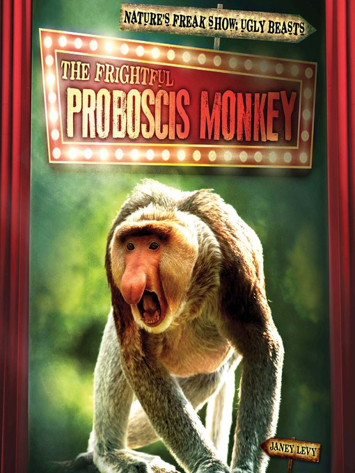 Title details for The Frightful Proboscis Monkey by Janey Levy - Available